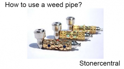 How to use a weed pipe
