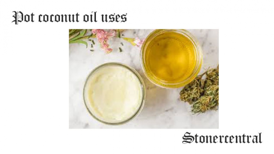 Pot coconut oil uses